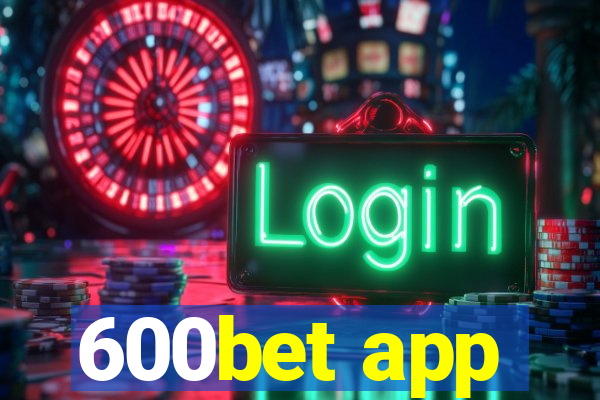 600bet app